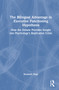 The Bilingual Advantage in Executive Functioning Hypothesis (How the debate provides insight into psychology's replication crisis) by Kenneth Paap, 9781032311005