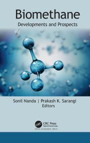 Biomethane (Developments and Prospects) by Sonil Nanda, Prakash K. Sarangi, 9781774639825