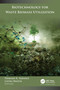 Biotechnology for Waste Biomass Utilization by Prakash K. Sarangi, Latika Bhatia, 9781774639955
