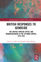 British Responses to Genocide (The British Foreign Office and Humanitarianism in the Ottoman Empire, 1918-1923) by Amy E. Grubb, Elisabeth Hope Murray, 9780367409920