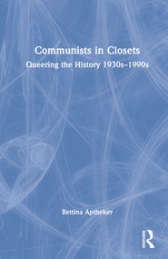 Communists in Closets (Queering the History 1930s-1990s) by Bettina Aptheker, 9781032043098
