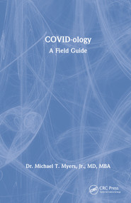 COVID-ology (A Field Guide) by Michael T. Myers, Jr., 9781032316055