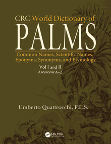 CRC World Dictionary of Palms (Common Names, Scientific Names, Eponyms, Synonyms, and Etymology (2 Volume Set)) by Umberto Quattrocchi, 9781032097060
