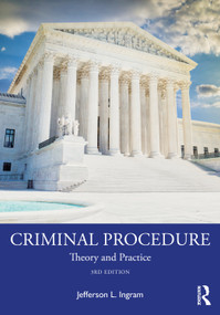 Criminal Procedure (Theory and Practice) by Jefferson L. Ingram, 9780367371425