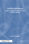 Decision Intelligence (Human-Machine Integration for Decision-Making) by Miriam O'Callaghan, 9781032384108