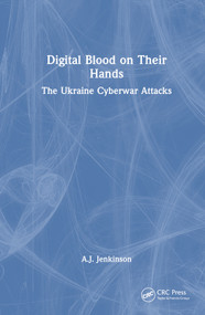 Digital Blood on Their Hands (The Ukraine Cyberwar Attacks) by Andrew Jenkinson, 9781032346687