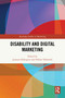 Disability and Digital Marketing by Jonatan Södergren, Niklas Vallström, 9781032690889