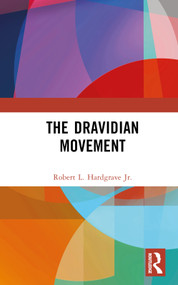 The Dravidian Movement by Robert L. Hardgrave, Jr., 9781032292182