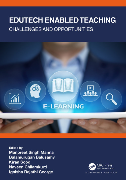 Edutech Enabled Teaching (Challenges and Opportunities) by Manpreet Singh Manna, Balamurugan Balusamy, Kiran Sood, Naveen Chilamkurti, Ignisha Rajathi George, 9781032185200