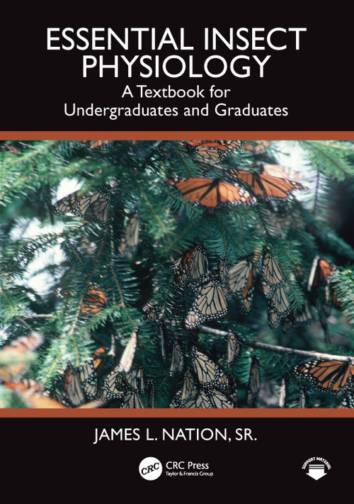 Essential Insect Physiology (A Textbook for Undergraduates and Graduates) by James L. Nation, Sr., 9781041012771