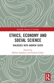 Ethics, Economy and Social Science (Dialogues with Andrew Sayer) by Balihar Sanghera, Gideon Calder, 9781032161617
