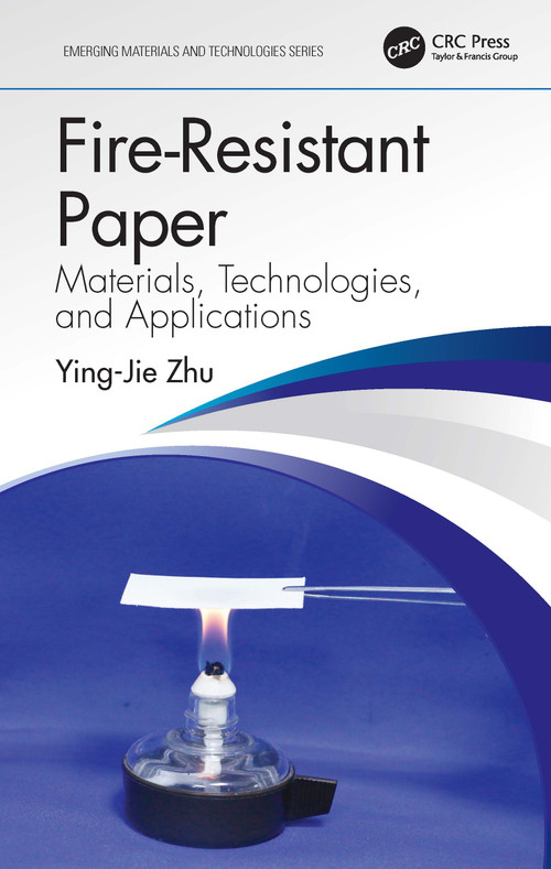 Fire-Resistant Paper (Materials, Technologies, and Applications) by Ying-Jie Zhu, 9780367700065