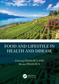 Food and Lifestyle in Health and Disease by Chuong Pham-Huy, Bruno Pham Huy, 9781032112220