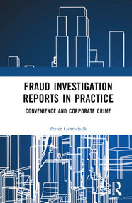 Fraud Investigation Reports in Practice (Convenience and Corporate Crime) by Petter Gottschalk, 9781032304335