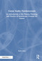 Game Audio Fundamentals (An Introduction to the Theory, Planning, and Practice of Soundscape Creation for Games) by Keith Zizza, 9781032111964