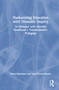 Humanizing Education with Dramatic Inquiry (In Dialogue with Dorothy Heathcote's Transformative Pedagogy) by Brian Edmiston, Iona Towler-Evans, 9781032216638