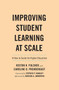 Improving Student Learning at Scale (A How-To Guide for Higher Education) by Keston H. Fulcher, Caroline Prendergast, 9781642671803