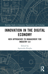Innovation in the Digital Economy (New Approaches to Management for Industry 5.0) by Agnieszka Rzepka, 9781032469935