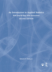 An Introduction to Applied Statistics (With Step-By-Step SPSS Instructions) by Edward T. Vieira, Jr., 9781032579955