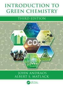 Introduction to Green Chemistry by John Andraos, Albert S. Matlack, 9781032199429