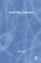 Knowledge Capitalism by Nico Stehr, 9781032282916