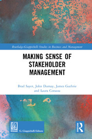 Making Sense of Stakeholder Management by Brad Sayer, John Dumay, James Guthrie, Laura Corazza, 9781032516967