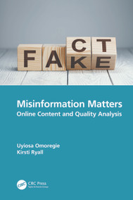 Misinformation Matters (Online Content and Quality Analysis) by Uyiosa Omoregie, Kirsti Ryall, 9781032311555