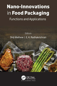 Nano-Innovations in Food Packaging (Functions and Applications) by Shiji Mathew, E. K. Radhakrishnan, 9781774639726