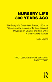 Nursery Life 300 Years Ago by Lucy Crump, 9781032350004