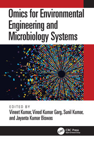 Omics for Environmental Engineering and Microbiology Systems by Vineet Kumar, Vinod Kumar Garg, Sunil Kumar, Jayanta Kumar Biswas, 9781032162850