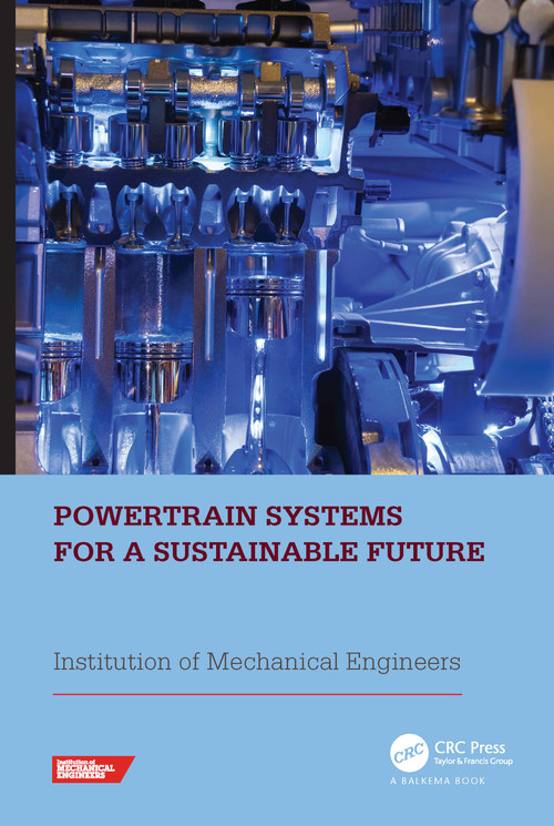 Powertrain Systems for a Sustainable Future by Institution of Mechanical Engineers (IMechE), 9781032687537