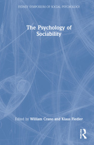 The Psychology of Sociability (Understanding Human Attachment) by Joseph P. Forgas, William Crano, Klaus Fiedler, 9781032193076