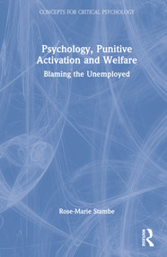 Psychology, Punitive Activation and Welfare (Blaming the Unemployed) by Rose-Marie Stambe, 9780367632243