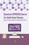 Quantum ESPRESSO Course for Solid-State Physics by Nguyen Tuan Hung, Ahmad R.T. Nugraha, Riichiro Saito, 9789814968379