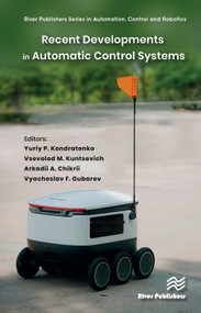 Recent Developments in Automatic Control Systems by Yuriy P. Kondratenko, Vsevolod M. Kuntsevich, Arkadii A. Chikrii, Vyacheslav F. Gubarev, 9788770226745