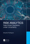 Risk Analytics (Data-Driven Decisions under Uncertainty) by Eduardo Rodriguez, 9780367359614