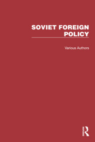 Routledge Library Editions: Soviet Foreign Policy by Various, 9781032335537