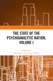 The State of the Psychoanalytic Nation, Volume I by Paul Cundy, Jessica Yakeley, 9781032561431