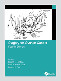 Surgery for Ovarian Cancer by Robert Bristow, Beth Karlan, Dennis Chi, 9780367150044