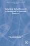 Sustaining Action Research (A Practical Guide for Institutional Engagement) by Anne Burns, Emily Edwards, Neville John Ellis, 9780367210632