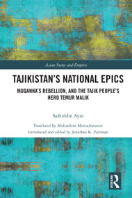Tajikistan's National Epics (Muqanna's Rebellion and The Tajik People's Hero Temur Malik) by Sadriddin Ayni, 9781032486086