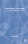 Transference, Love, Being (Essential Essays from the Field) by Andrea Celenza, 9781032205410