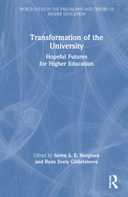 Transformation of the University (Hopeful Futures for Higher Education) by Søren S.E. Bengtsen, Ryan Evely Gildersleeve, 9780367558109