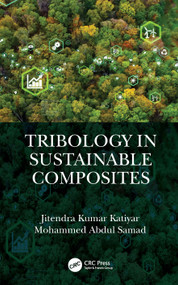 Tribology in Sustainable Composites by Jitendra Kumar Katiyar, Mohammed Abdul Samad, 9781032220406