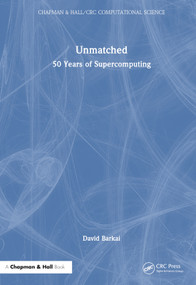 Unmatched (50 Years of Supercomputing) by David Barkai, 9780367481131