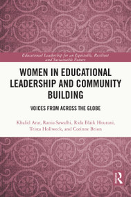 Women in Educational Leadership and Community Building (Voices from across the Globe) by Khalid Arar, Rania Sawalhi, Rida Blaik Hourani, Trista Hollweck, Corinne Brion, 9781032418537