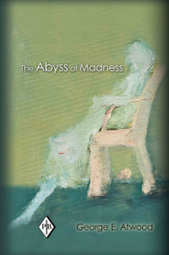 The Abyss of Madness by George E. Atwood, 9780415897099