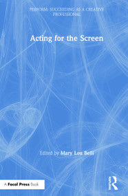 Acting for the Screen by Mary Lou Belli, 9781138311619