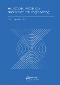 Advanced Materials and Structural Engineering by Jong Wan Hu, 9781138027862