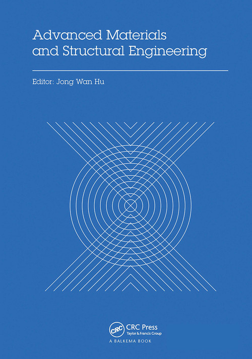 Advanced Materials and Structural Engineering by Jong Wan Hu, 9781138027862